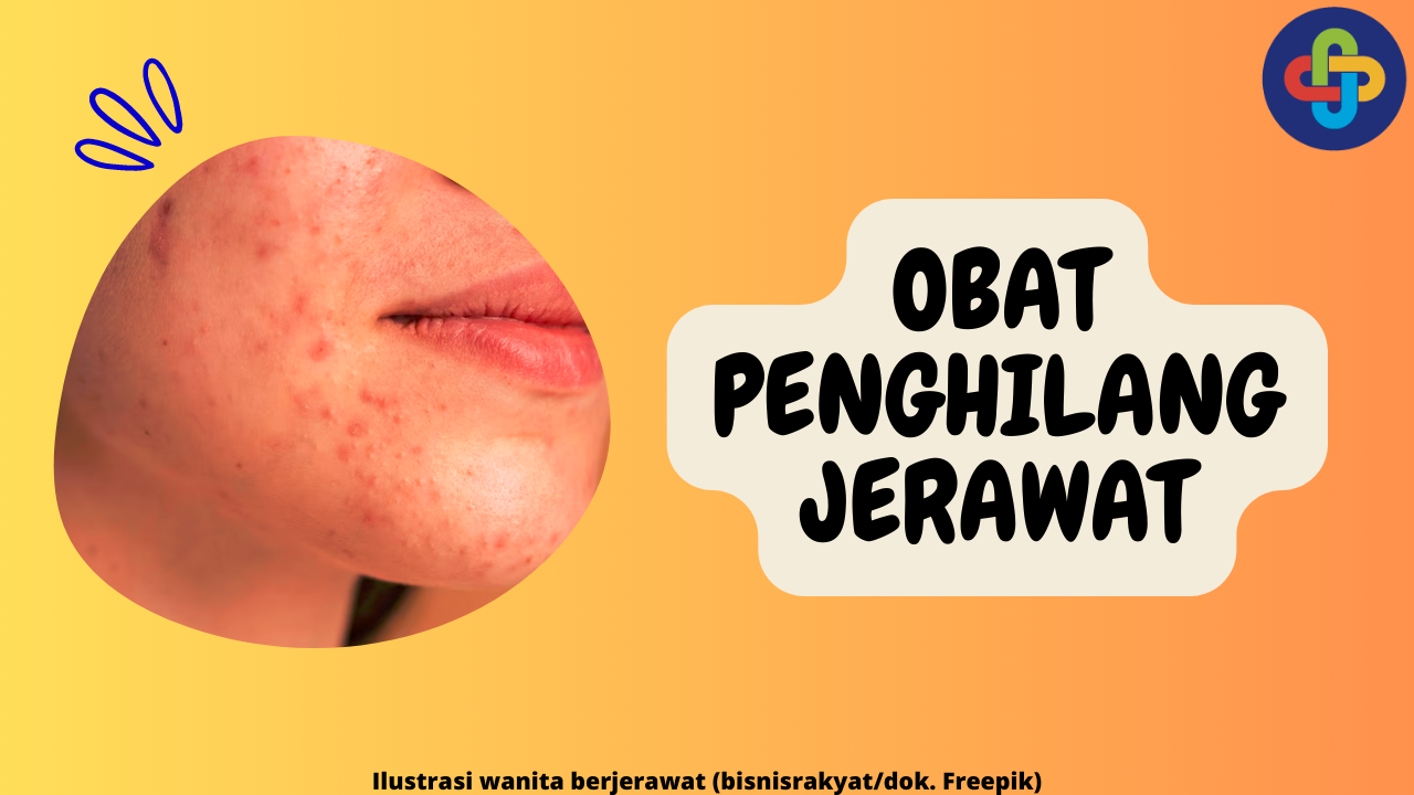 Kulit Bersih Tanpa Jerawat: Rekomendasi 6 Obat Penghilang Jerawat yang Ampuh