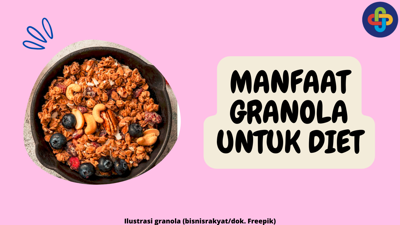 7 Manfaat Granola untuk Diet yang Baik untuk Kesehatan