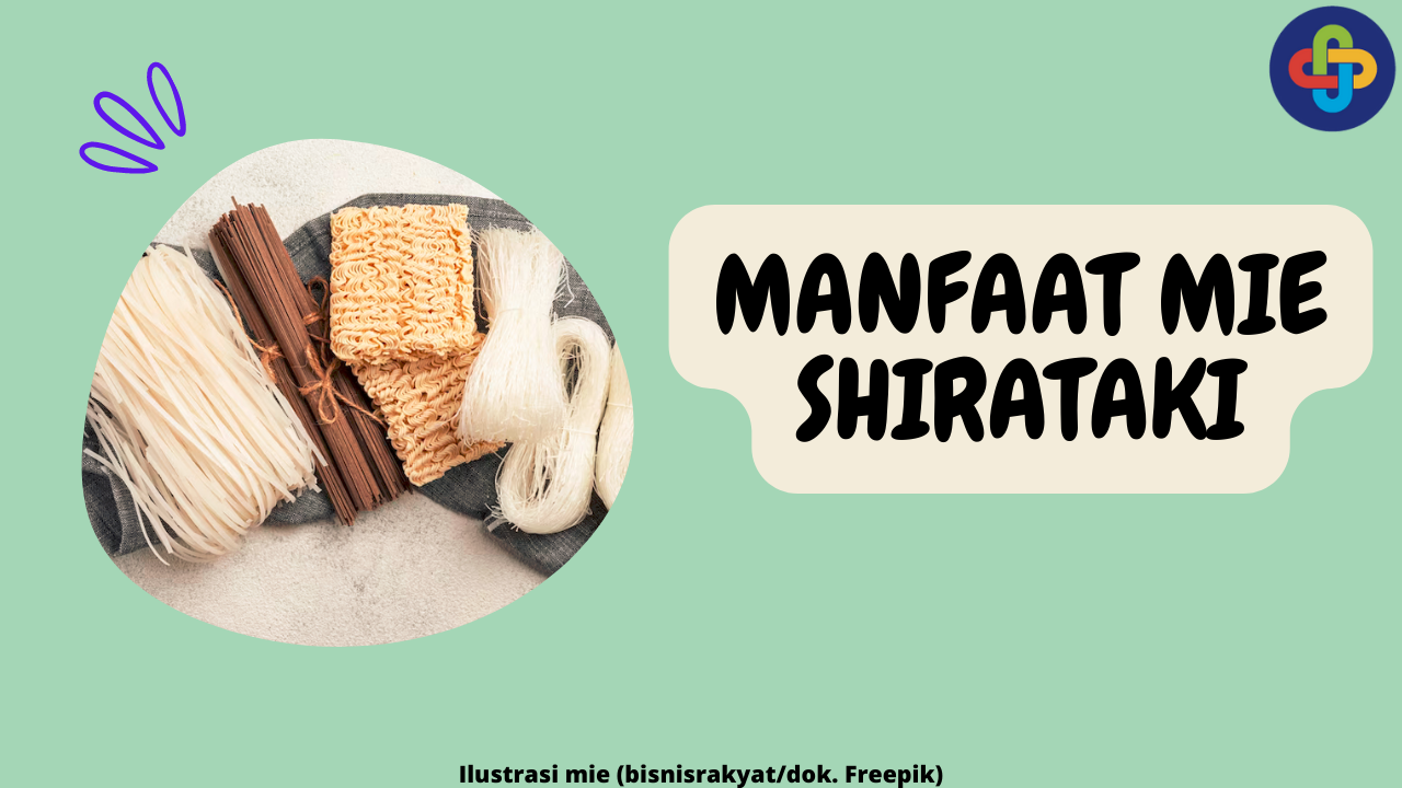 7 Manfaat Mie Shirataki, Alternatif Mie yang Sehat dan Gluten Free