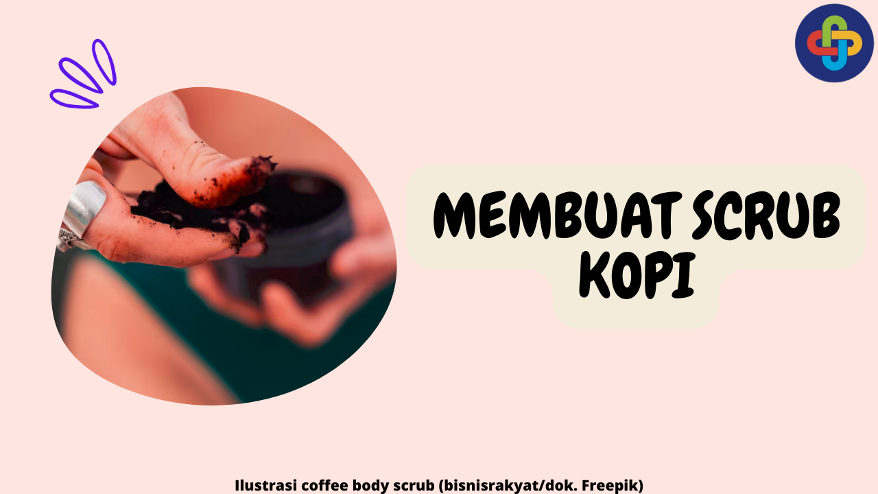 7 Langkah Mudah Membuat Scrub Kopi untuk Kulit Berseri