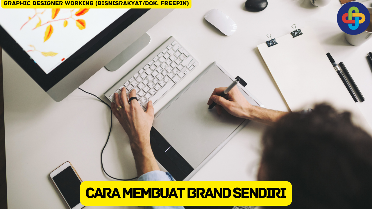 12 Cara Membuat Brand Sendiri, Ketahui Sebelum Berbisnis