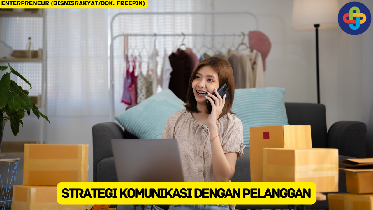 10 Strategi Komunikasi dengan Pelanggan untuk Kemajuan Bisnis